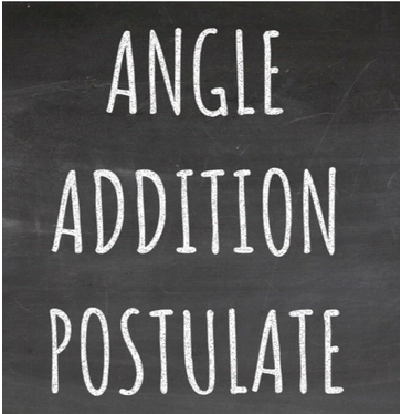 Angle Addition Postulate