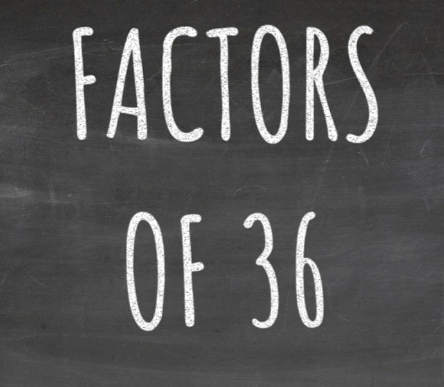 Factors of 36